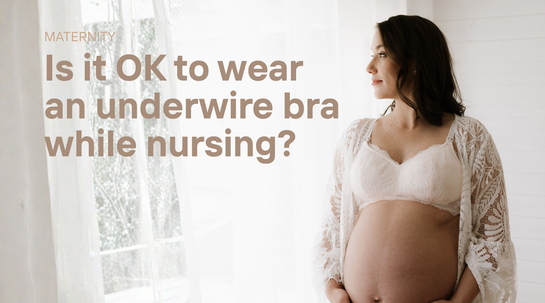 Is It OK to Wear an Underwire Bra While Nursing?