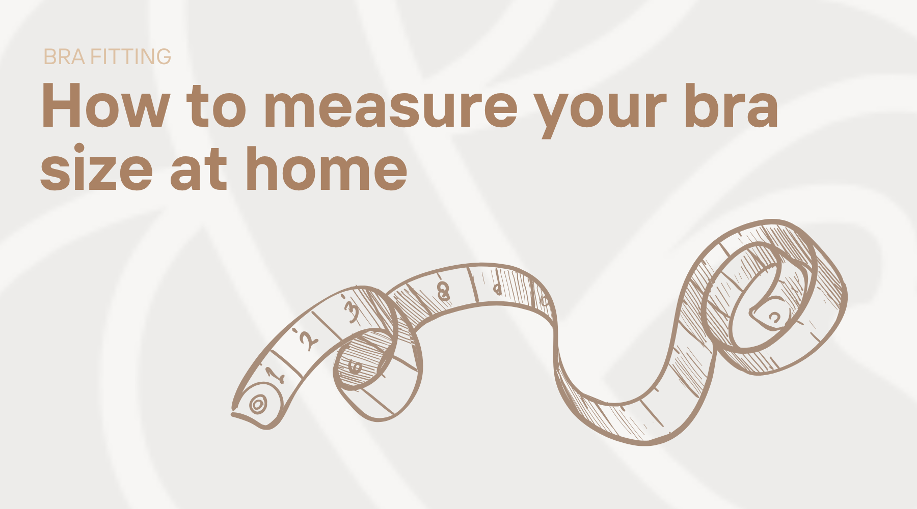 Tape measure with text 'how to measure your bra size at home'